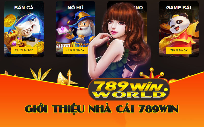 Giới Thiệu 789win Cá Cược Trực Tuyến Uy Tín Hàng Đầu VN 1 Giới thiệu Nhà Cái 789WIN